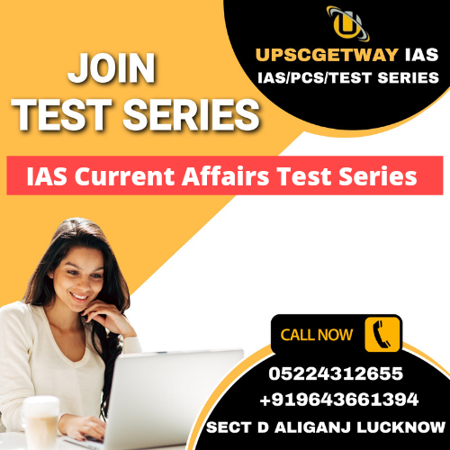 IAS Current Affairs Test Series